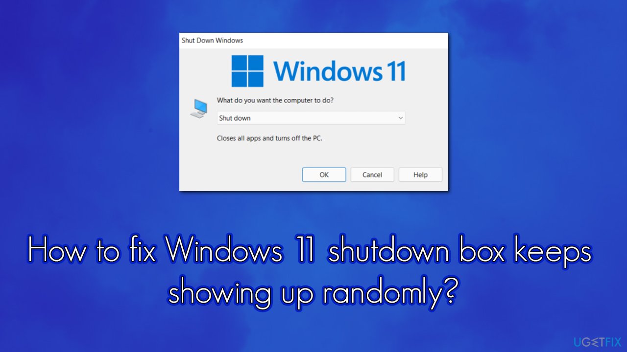How do I make Windows 11 shutdown randomly show the theft box?