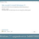 How to fix windows 11 upgrade error 0x80070002 0x20007