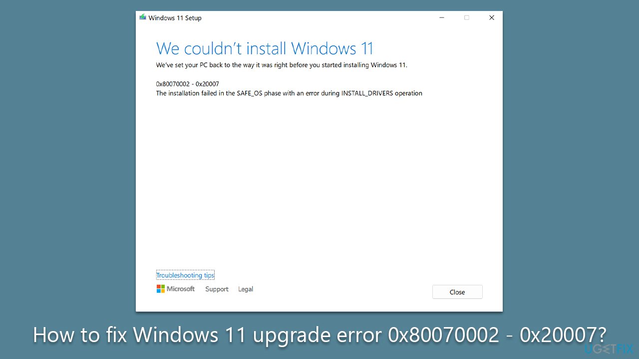 How to fix Windows 11 upgrade error 0x80070002 - 0x20007?