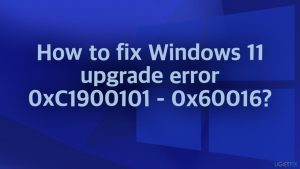 How to fix windows 11 upgrade error 0xc1900101 0x60016