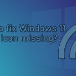 How to fix windows 11 wifi icon missing