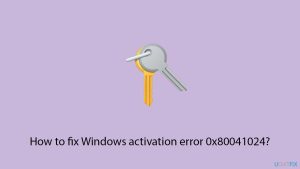 How to fix windows activation error 0x80041024 copy