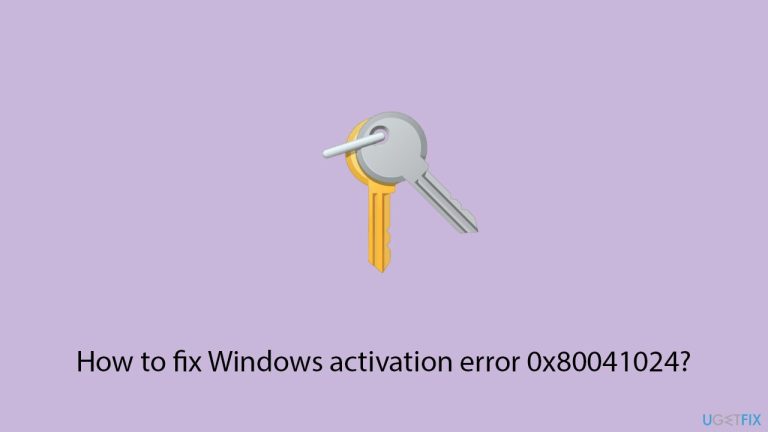 How to fix Windows activation error 0x80041024?
