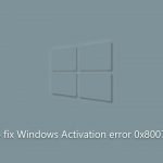 How to fix windows activation error 0x8007251d