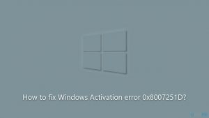 How to fix windows activation error 0x8007251d