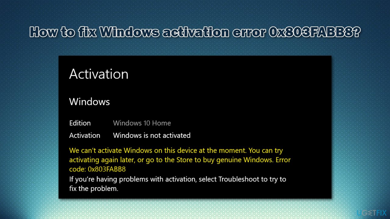 How to fix Windows activation error 0x803FABB8?