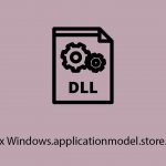 How to fix windows applicationmodel store dll error copy