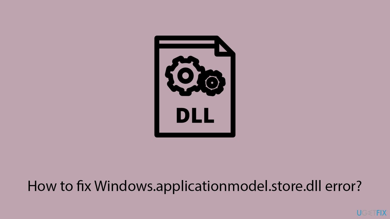 How to fix windows applicationmodel store dll error copy