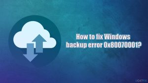 How to fix windows backup error 0x80070001