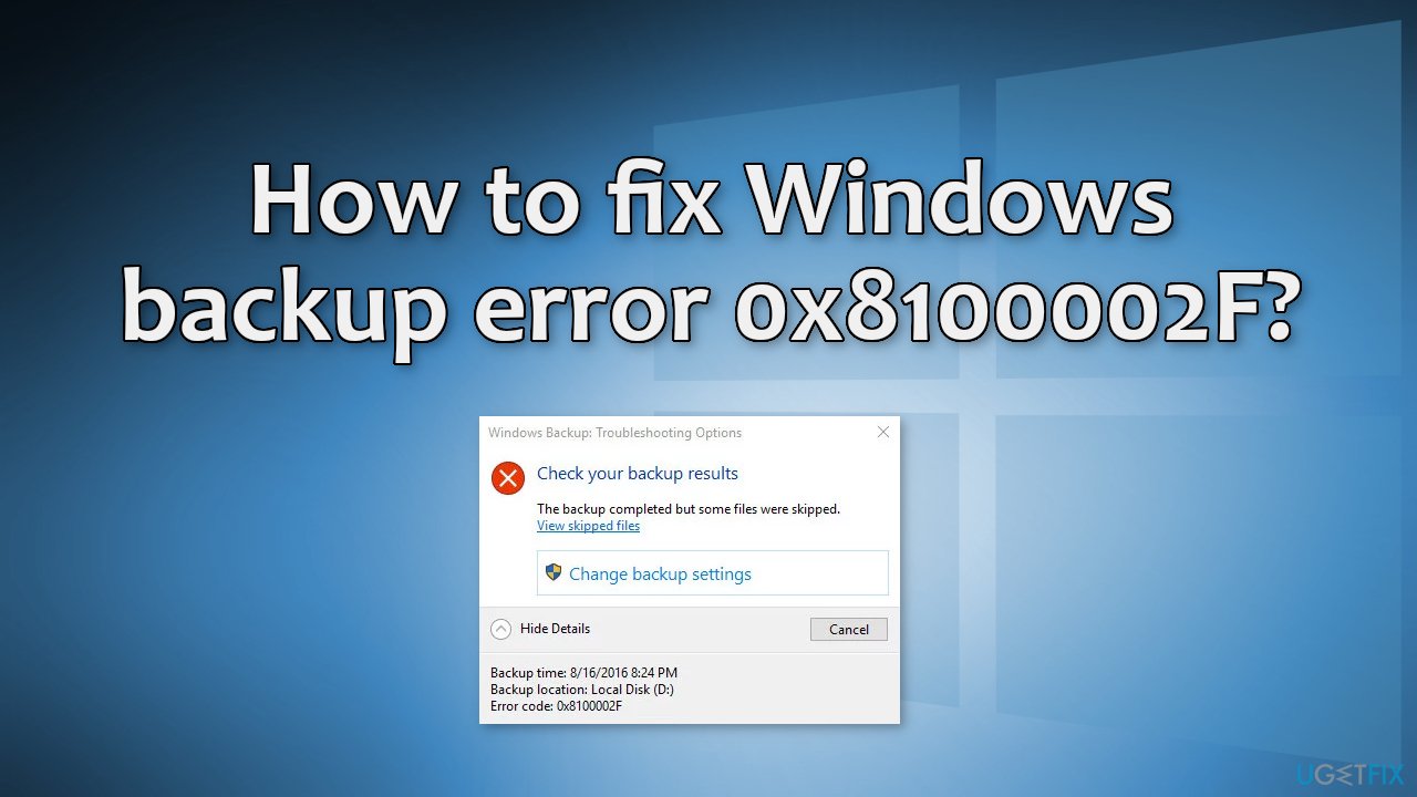 How to fix Windows backup error 0x8100002F?