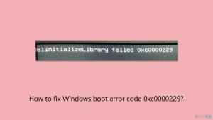 How to fix windows boot error code 0xc0000229 b1initializelibrary failed
