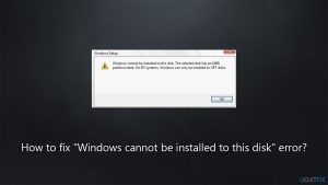 How to fix windows cannot be installed to this disk error