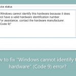 How to fix windows cannot identify this hardware code 9 error