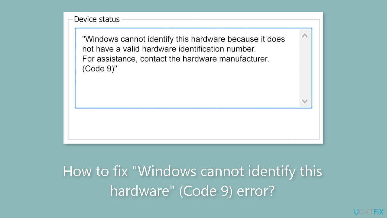 How to fix Windows cannot identify this hardware Code 9 error