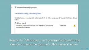 How to fix windows cant communicate with the device or resource primary dns server error