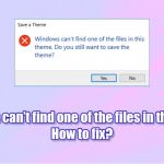 How to fix windows cant find one of the files in this theme