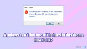 How to fix windows cant find one of the files in this theme