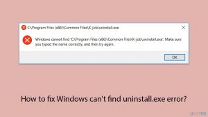 How to fix windows cant find uninstall exe error