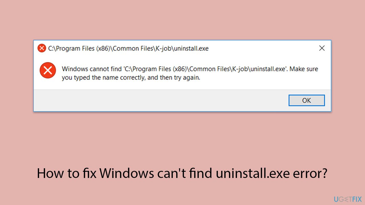 How to fix Windows can't find uninstall.exe error?