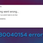 How to fix windows error 0x80040154 when opening apps