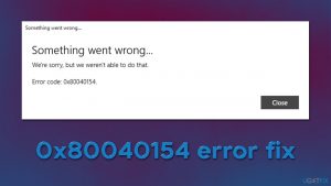 How to fix windows error 0x80040154 when opening apps