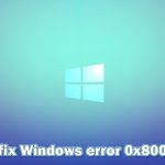 How to fix windows error 0x800701e1