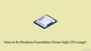 How to fix windows foundation driver high cpu usage copy