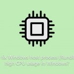 How to fix windows host process rundll32 exe high cpu usage in windows