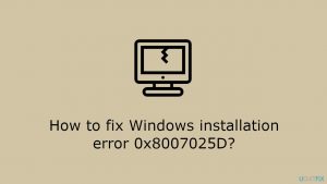 How to fix windows installation error 0x8007025d