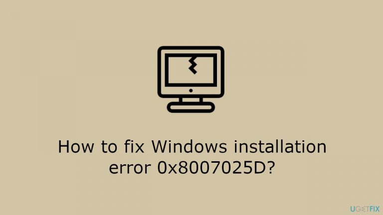 How to fix Windows installation error 0x8007025D?