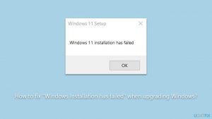 How to fix windows installation has failed when upgrading windows