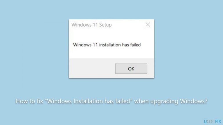 How to fix “Windows Installation has failed” when upgrading Windows?