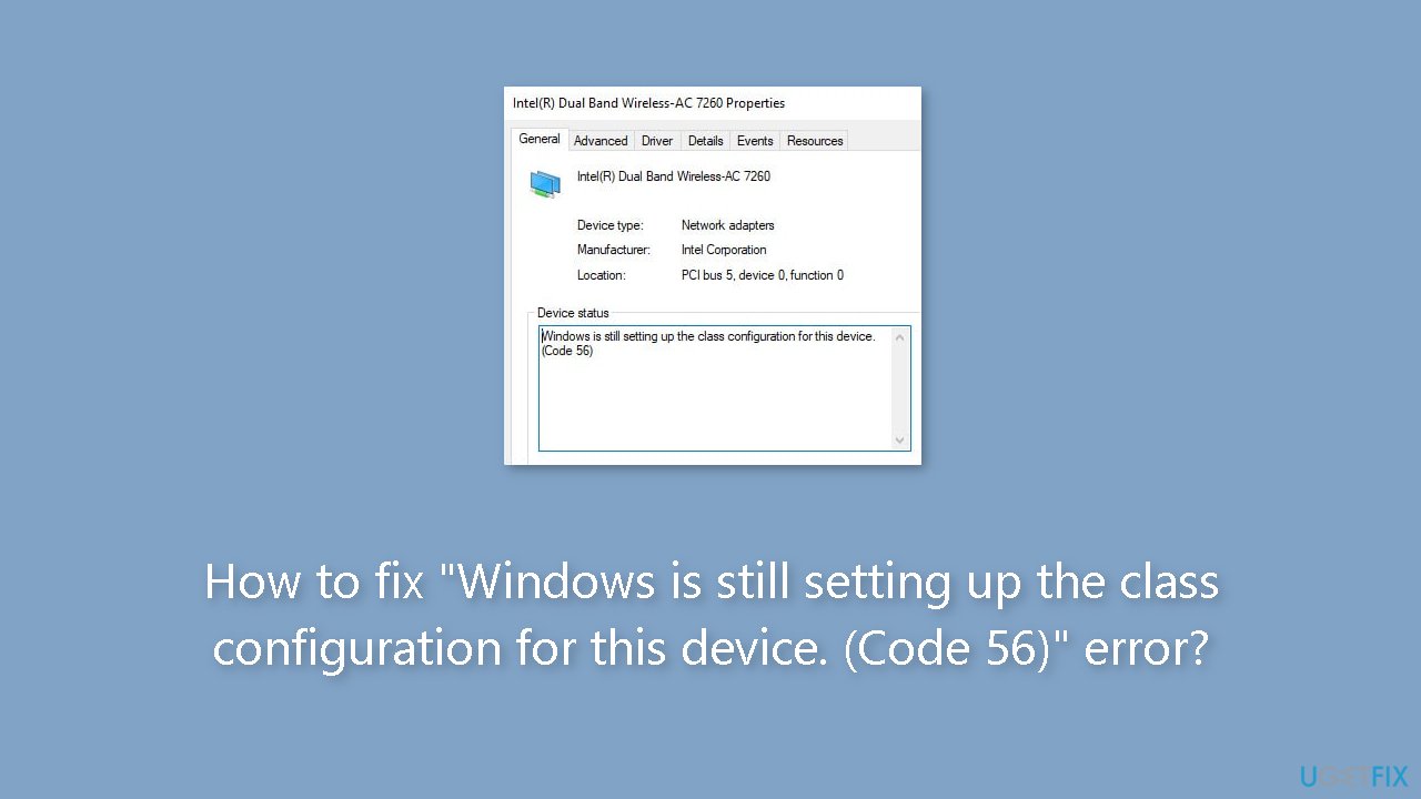 How to fix Windows is still setting up the class configuration for this device Code 56 error