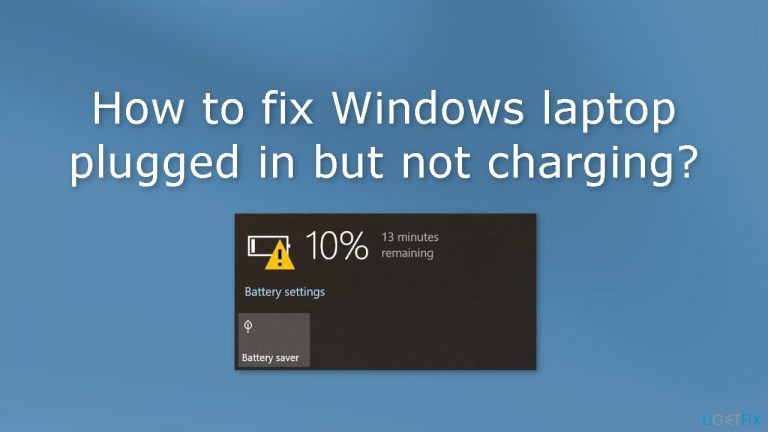 How to fix Windows laptop plugged in but not charging?
