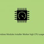 How to fix windows modules installer worker high cpu usage in windows