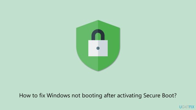 How to fix windows not booting after activating secure boot