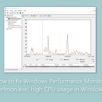 How to fix windows performance monitor perfmon exe high cpu usage in windows