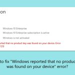 How to fix windows reported that no product key was found on your device