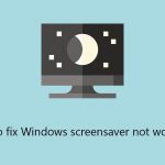 How to fix windows screensaver not working