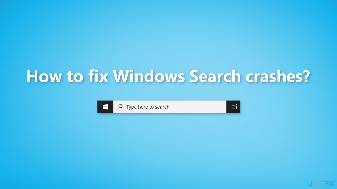 How to fix Windows Search crashes