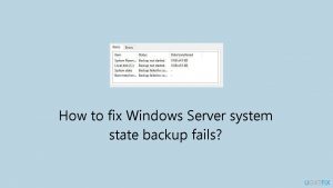 How to fix windows server system state backup fails