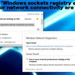 How to fix windows sockets registry entries requiredf or network connectivity are missing