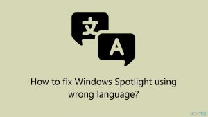 How to fix windows spotlight using wrong language