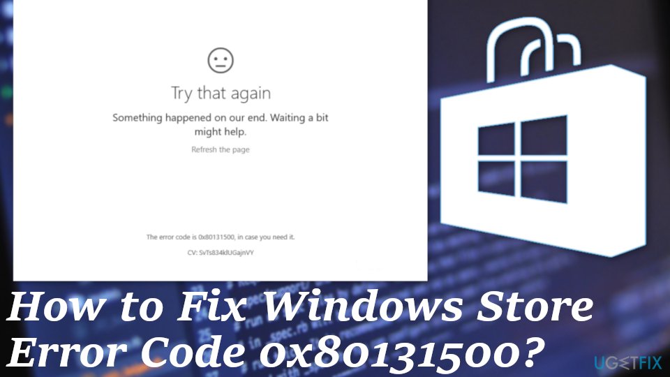 Error code 0x80131500 on Windows Store
