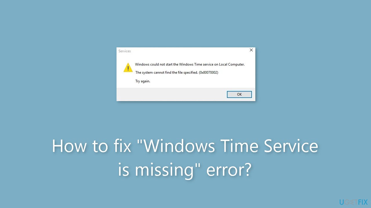 How to fix Windows Time Service is missing error