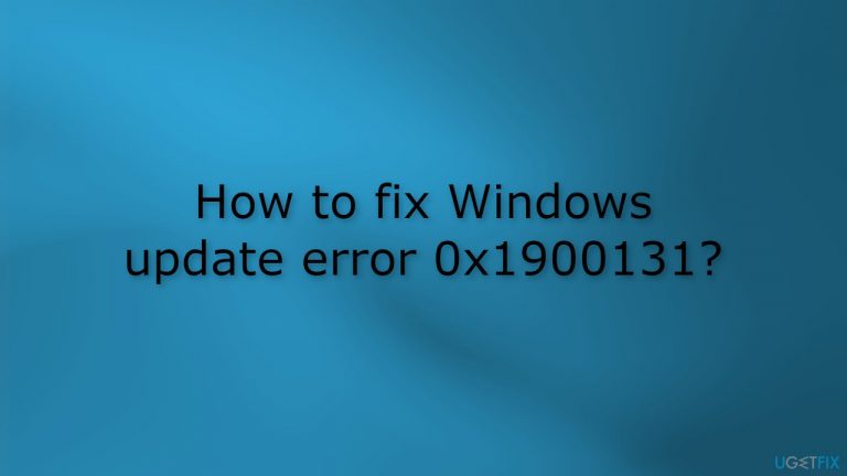 How to fix Windows update error 0x1900131?