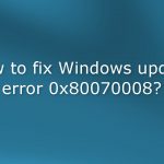 How to fix windows update error 0x80070008