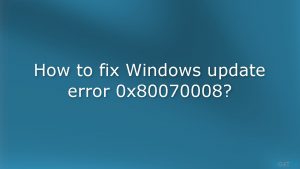 How to fix windows update error 0x80070008