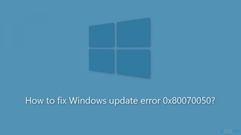 How to fix Windows update error 0x80070050