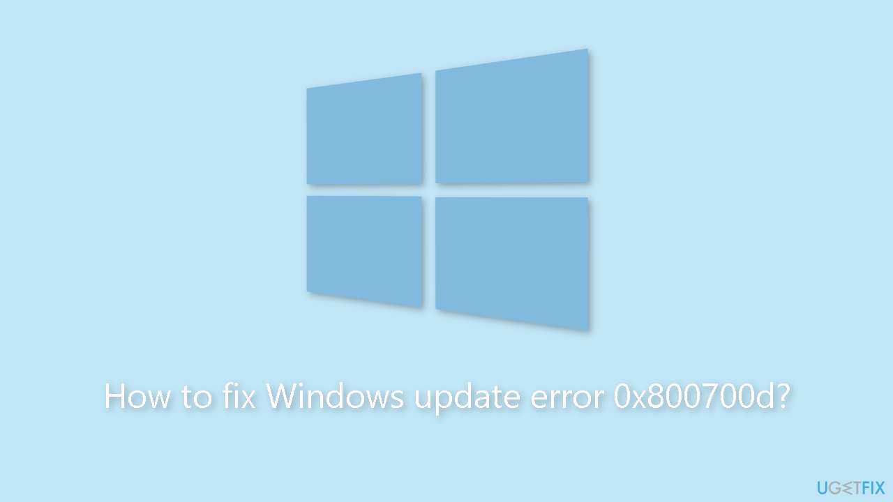 How to fix Windows update error 0x800700d